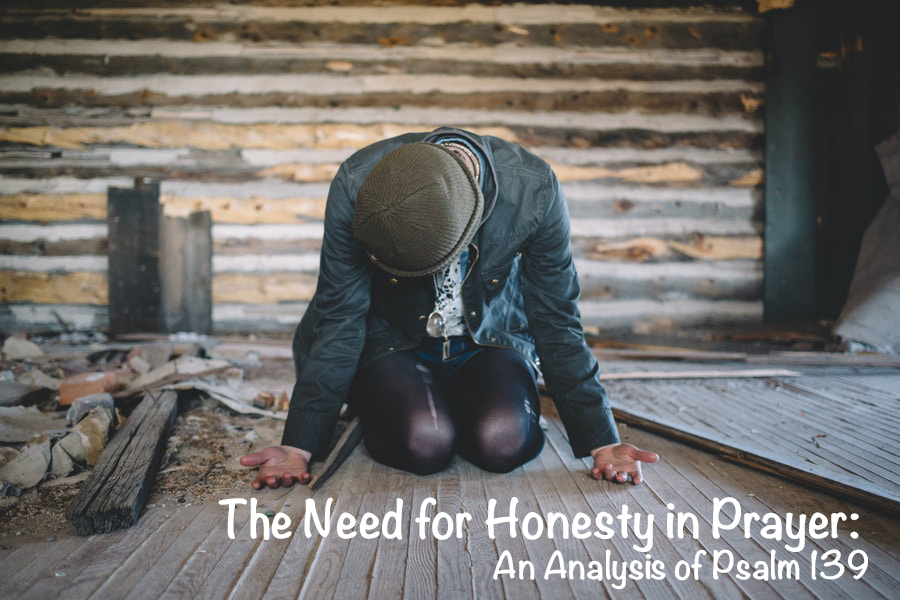 The Need for Honesty in Prayer