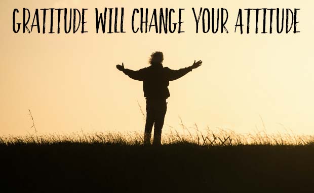 Gratitude Will Change Your Attitude