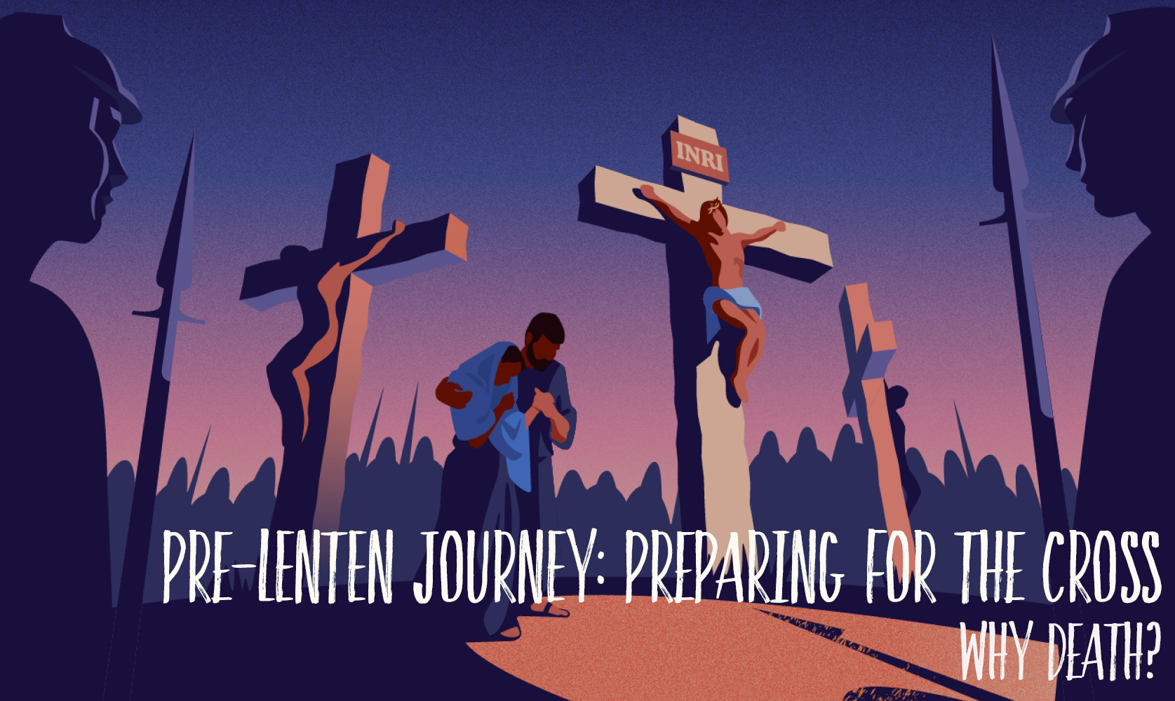 Pre-Lenten Journey 2024:  Why Death?